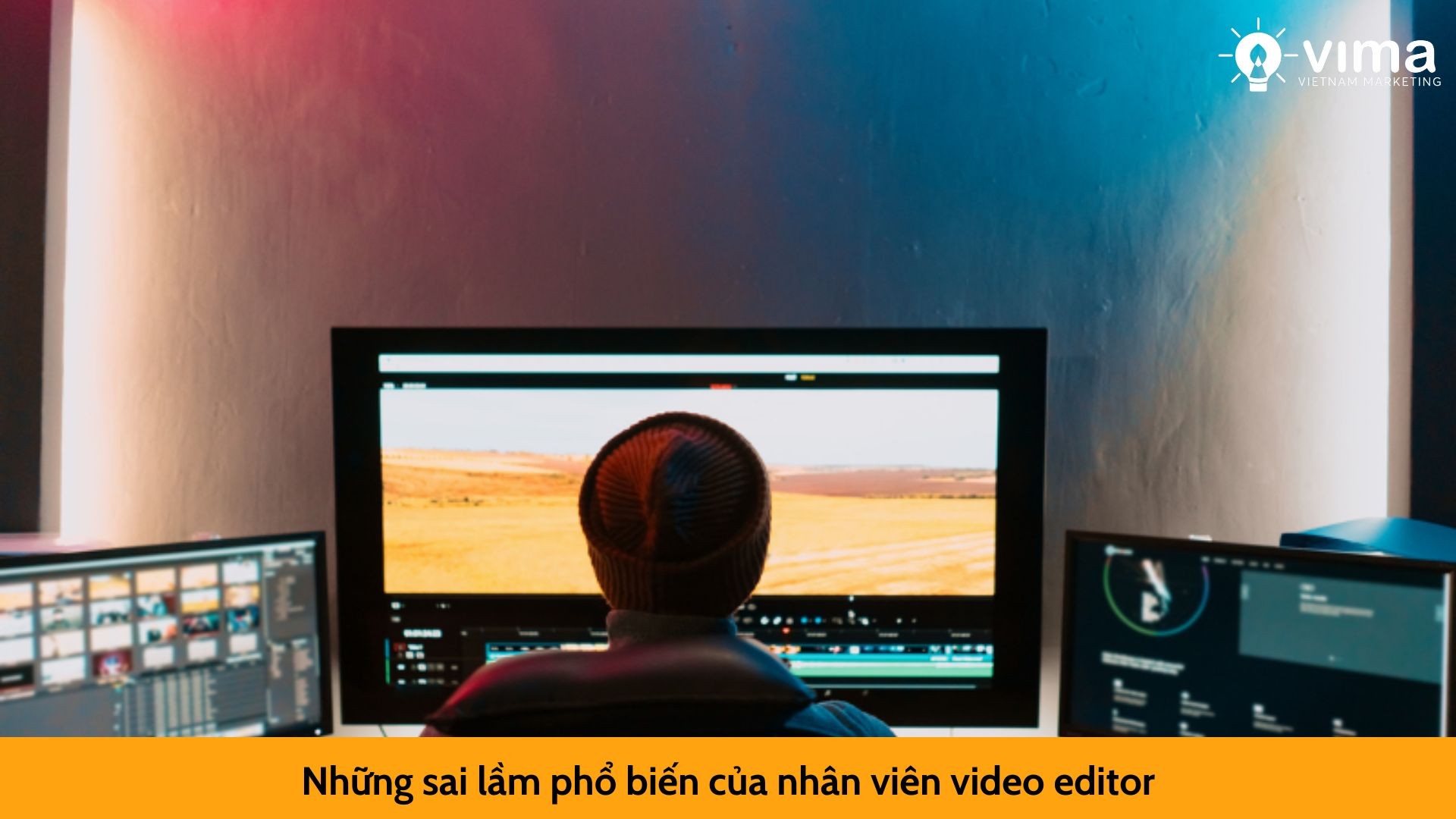 Những sai lầm phổ biến của nhân viên video editor